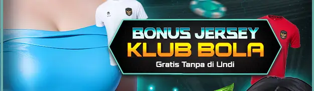 BONUS JERSEY KLUB BOLA INDONESIA