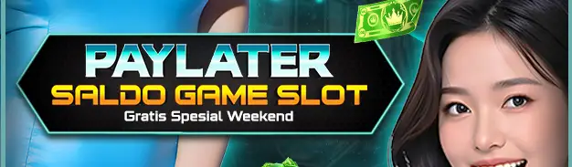SALDO PAYLATER SLOT GRATIS