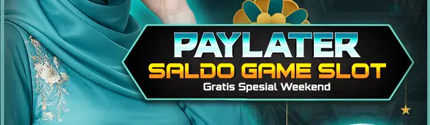 SALDO PAYLATER SLOT GRATIS