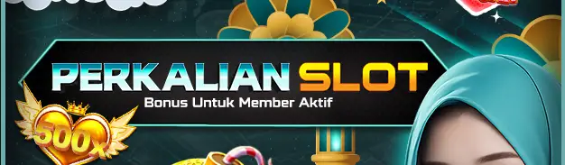 BONUS PERKALIAN SLOT