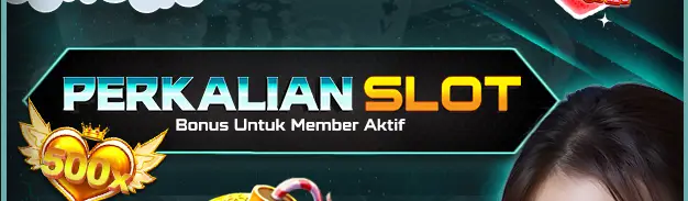BONUS PERKALIAN SLOT