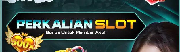 BONUS PERKALIAN SLOT