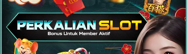 BONUS PERKALIAN SLOT