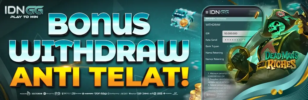 BONUS WITHDRAW ANTI TELAT